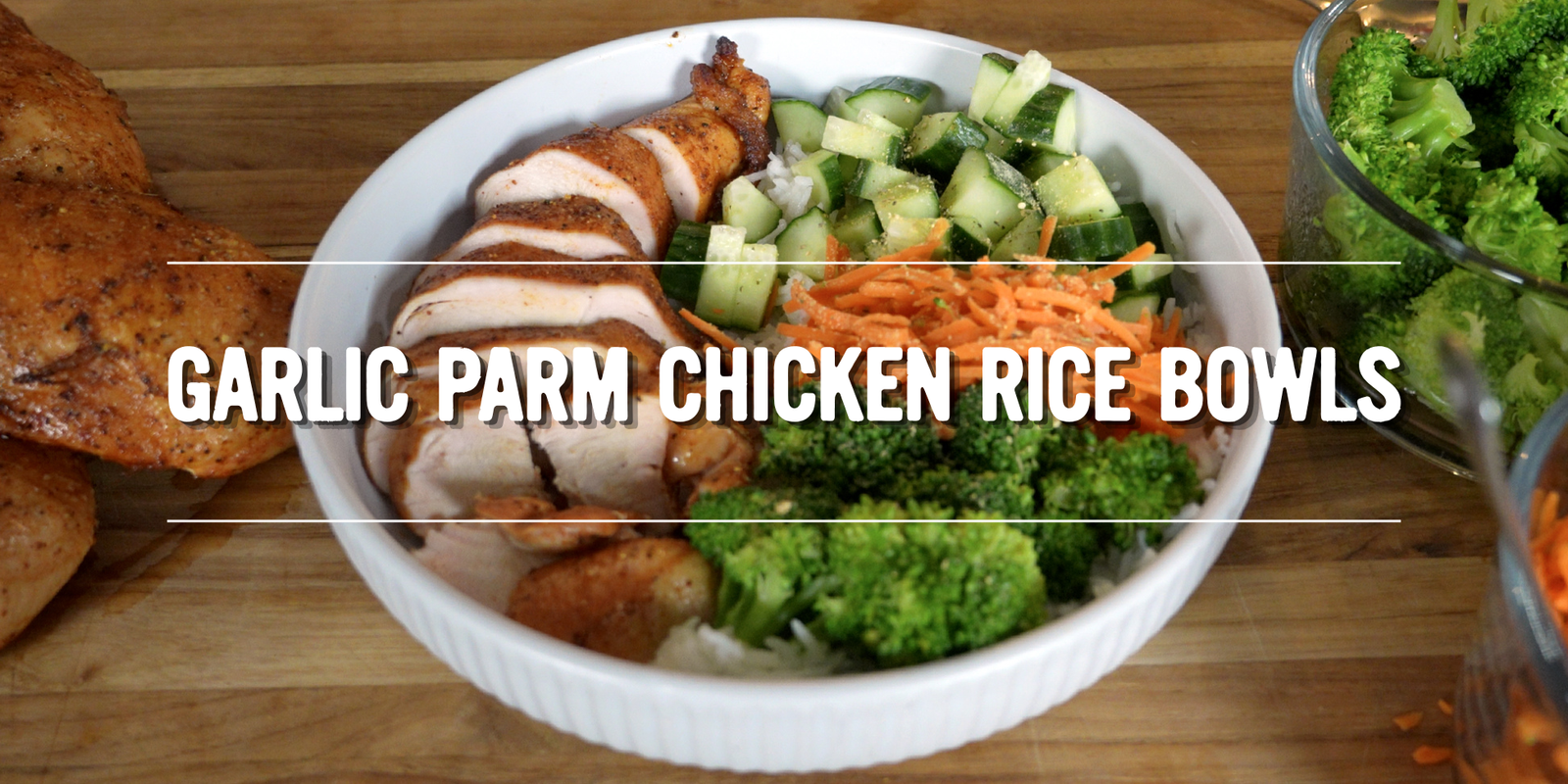 Garlic Parm Chicken Rice Bowls