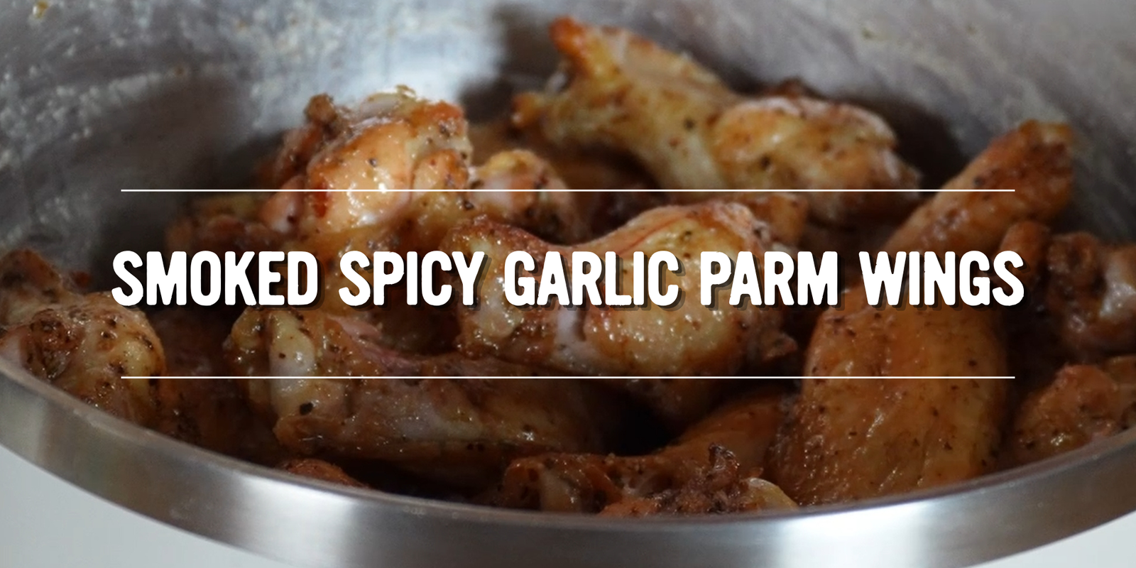 Smoked Spicy Garlic Parm Wings
