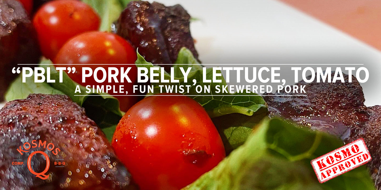 "PBLT" Pork Belly, Lettuce, Tomato skewers